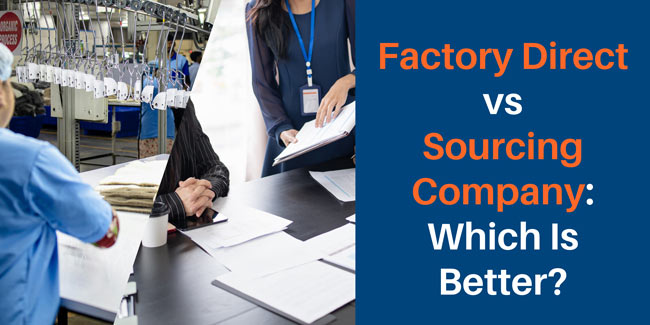 factory direct vs sourcing company