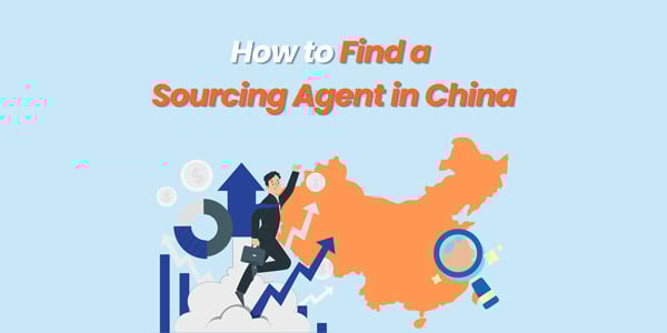 how to find a sourcing agent in china