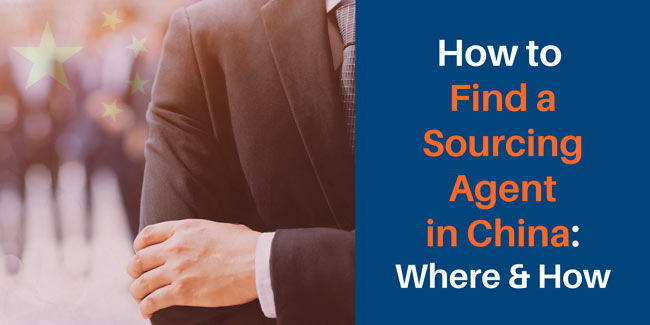 how to find a sourcing agent in china